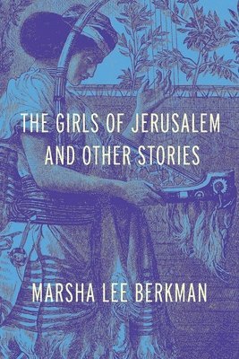 bokomslag The Girls of Jerusalem and Other Stories