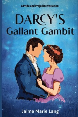 Darcy's Gallant Gambit 1