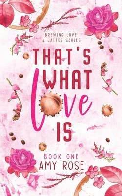 Amy Rose - That's What Love Is, Häftad