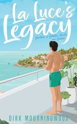 La Luce's Legacy: Inheritance of Seduction, Secrets, and Scandal 1