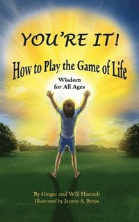bokomslag You're It! How to Play the Game of Life