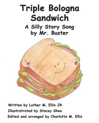 bokomslag Triple Bologna Sandwich: A Silly Story Song by Mr. Buster