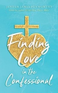bokomslag Finding Love in the Confessional