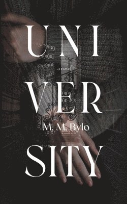 M M Bylo, M. M. Bylo, M.M. Bylo - University, Häftad