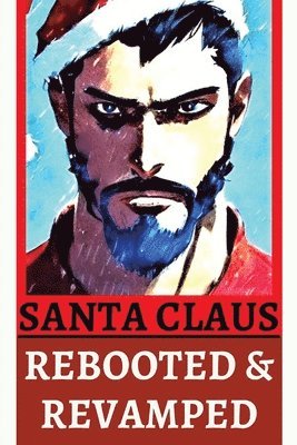 bokomslag Santa Claus Rebooted & Revamped