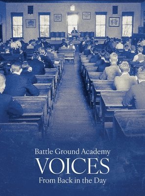 Paul Clements - Battle Ground Academy - Voices From Back in the Day, Inbunden