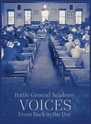 Paul Clements - Battle Ground Academy - Voices From Back in the Day, Inbunden