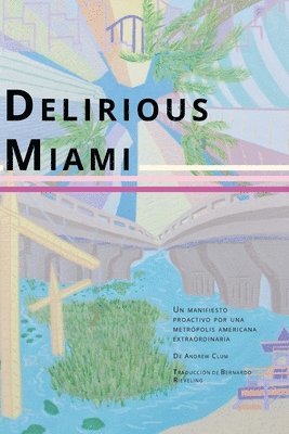 Andrew Clum - Delirious Miami, Häftad