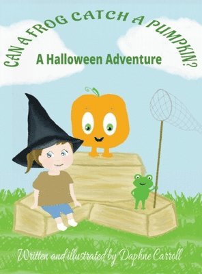 bokomslag Can a Frog Catch a Pumpkin