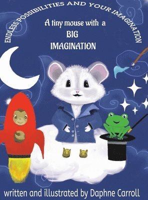 Daphne Carroll - Endless Possibilities and Your Imagination, Inbunden