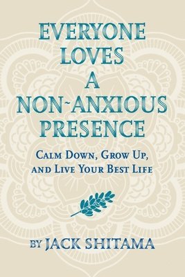 Everyone Loves a Non-Anxious Presence 1