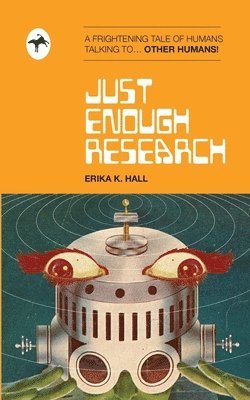 Just Enough Research 1