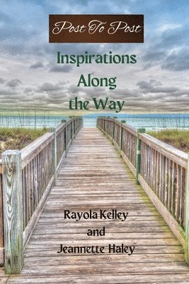 Post to Post: Inspirations Along the Way 1