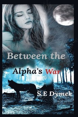 Between the Alpha's War 1