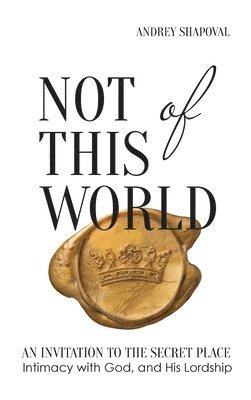 Andrey Shapoval - Not of This World, Inbunden