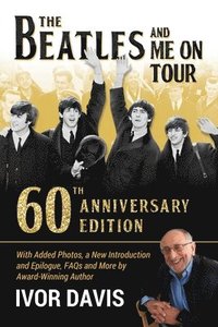 bokomslag The Beatles and Me On Tour