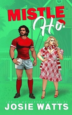 Josie Watts, Janice Whiteaker - Mistle-Ho, Häftad