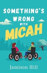 bokomslag Something's Wrong with Micah