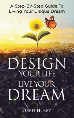 bokomslag Design Your Life, Live Your Dream