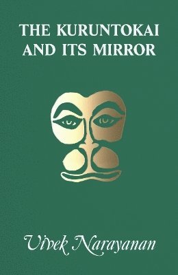 Vivek Narayanan - Kuruntokai and Its Mirror, Häftad