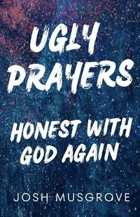 bokomslag Ugly Prayers