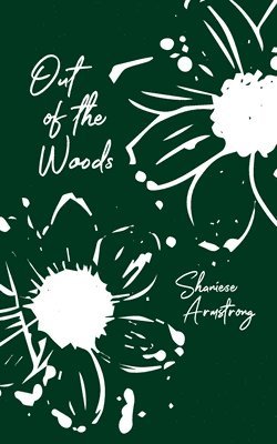 Shaniese Armstrong, Shaniese Armstrong - Out of the Woods, Häftad