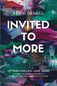 bokomslag Invited to More: Letters for Life - Love, Kerri