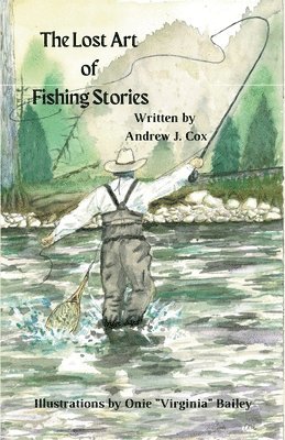 The Lost Art of Fishing Stories 1