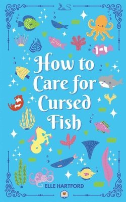 bokomslag How to Care for Cursed Fish