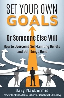 Gary Macdermid, Gary MacDermid - Set Your Own Goals-Or Someone Else Will, Häftad