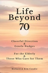 bokomslag Life Beyond 70