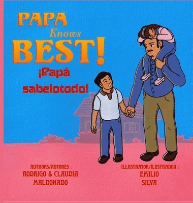 Claudia Maldonado, Rodrigo Maldonado - Papa Knows Best! iPapa sabelotodo! Bilingual, Inbunden