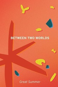 bokomslag Between Two Worlds