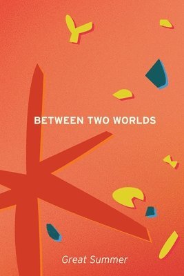 bokomslag Between Two Worlds