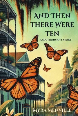 And Then There Were Ten: A Southern Love Story 1