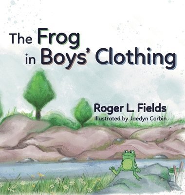 bokomslag The Frog in Boys' Clothing