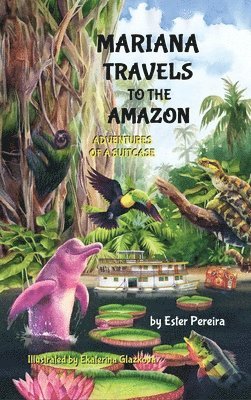 Mariana Travels to the Amazon 1