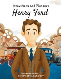 bokomslag Henry Ford Innovators and Pioneers