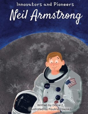 bokomslag Kids Story Book of Neil Armstrong (innovators and Pioneers) Illustrated Biographies Book of Neil Armstrong