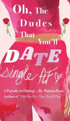 Oh, the Dudes That You'll Date 1