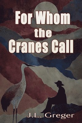 For Whom the Cranes Call