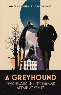 A Greyhound Investigates The Mysterious Affair At Styles 1