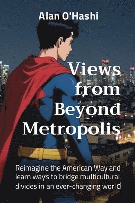 Views from Beyond Metropolis 1