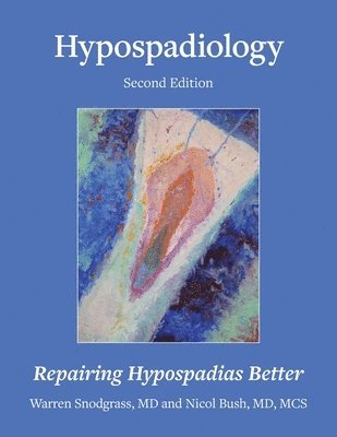 bokomslag Hypospadiology, Second Edition