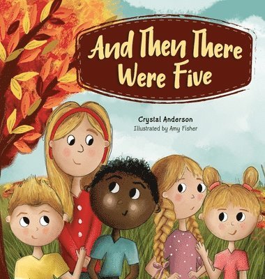 Crystal Anderson, Amy Fisher - And Then There Were Five, Inbunden