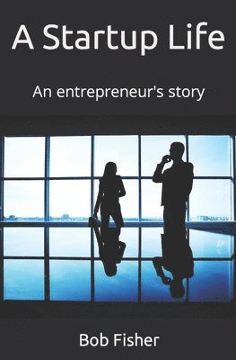 Bob Fisher - Startup LIfe, Häftad
