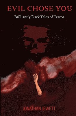 Jonathan Jewett - Evil Chose You, Häftad