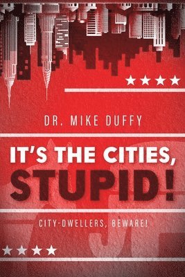 It's The Cities, Stupid! 1