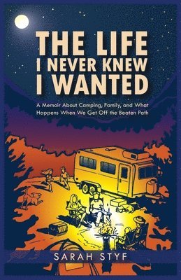 Sarah C Styf, Sarah C. Styf - Life I Never Knew I Wanted, Häftad