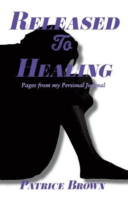Patrice Brown - Released To Healing, Häftad